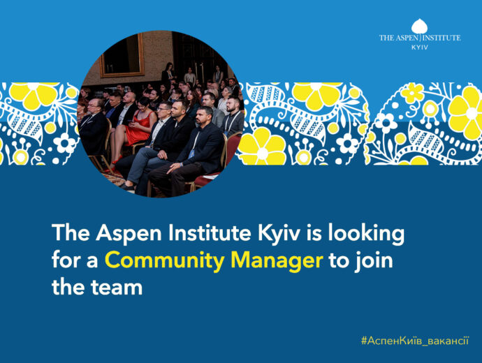 The Aspen Institute Kyiv invites a Community Manager to join our team