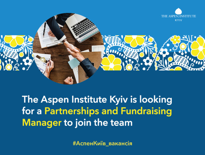 The Aspen Institute Kyiv invites a Partnership and Fundraising Manager to join the team