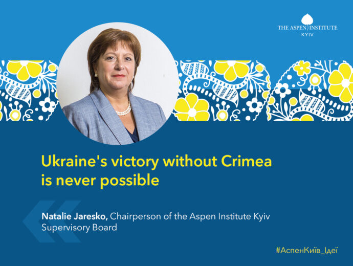 Ukraine’s victory is impossible without Crimea — Natalie Jaresko, Chairperson of the Aspen Institute Kyiv Supervisory Board