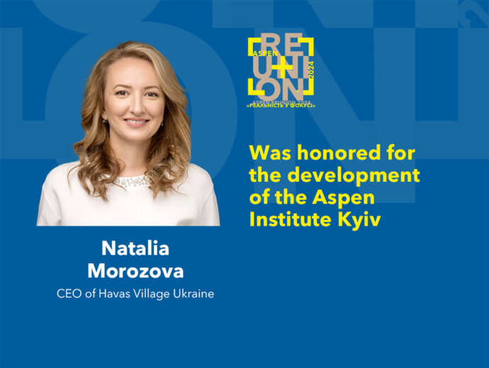 Natalia Morozova, CEO of Havas Village Ukraine, was awarded for the development of the Aspen Institute Kyiv