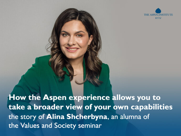 How the Aspen experience enables a broader view of our own capabilities: the story of Alina Shcherbina, a participant of the “Values and Society” seminar